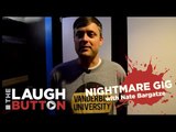 Nightmare Gig #8: Nate Bargatze performs at a fire hall show