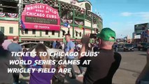 Cubs' World Series tickets at Wrigley are approaching record-breaking levels