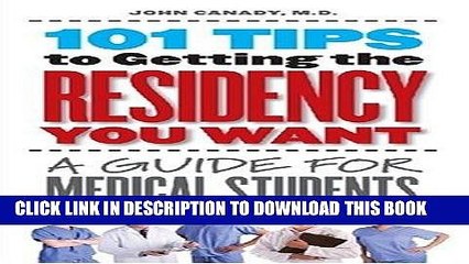 Best Seller 101 Tips to Getting the Residency You Want: A Guide for Medical Students Free Read