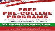 Ebook Free Pre-College Programs: A Guide to No-Cost and Low-Cost Summer Programs for Teens