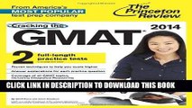 Ebook Cracking the GMAT with 2 Practice Tests, 2014 Edition (Graduate School Test Preparation)