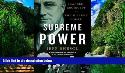 Big Deals  Supreme Power: Franklin Roosevelt vs. the Supreme Court  Full Ebooks Best Seller