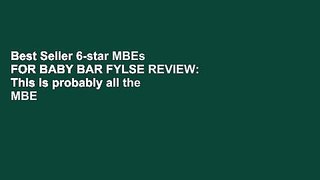Best Seller 6-star MBEs FOR BABY BAR FYLSE REVIEW: This is probably all the MBE practice you will