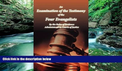 Books to Read  An Examination of the Testimony of the Four Evangelists By the Rules of Evidence