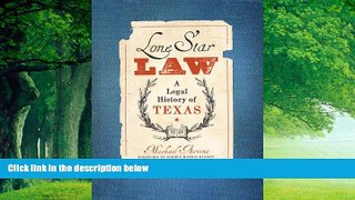 Books to Read  Lone Star Law: A Legal History of Texas (American Liberty and Justice)  Full Ebooks