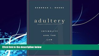 Books to Read  Adultery: Infidelity and the Law  Full Ebooks Best Seller