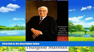 Big Deals  Thurgood Marshall: His Speeches, Writings, Arguments, Opinions, and Reminiscences (The