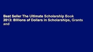 Best Seller The Ultimate Scholarship Book 2013: Billions of Dollars in Scholarships, Grants and