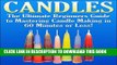 [READ] EBOOK Candles: The Ultimate Beginners Guide to Mastering Candle Making in 60 Minutes or