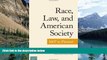 Books to Read  Race, Law, and American Society: 1607-Present (Criminology and Justice Studies)