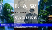 Big Deals  Law Without Values : The Life, Work, and Legacy of Justice Holmes  Full Ebooks Best