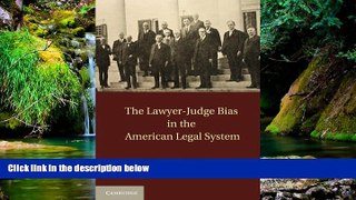 READ FULL  The Lawyer-Judge Bias in the American Legal System  READ Ebook Full Ebook