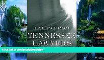 Big Deals  Tales from Tennessee Lawyers  Best Seller Books Most Wanted