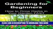 [READ] EBOOK Gardening for Beginners: How to Grow Herbs in Your Garden FAST: (Gardening, Home
