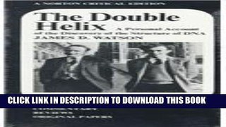 Ebook The Double Helix: A Personal Account of the Discovery of the Structure of DNA (Norton