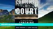 Big Deals  Contempt of Court: The Turn Of-The-Century Lynching That Launched 100 Years of