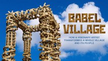 Babel Village. How a visionary artist transformed a whole village and its people.