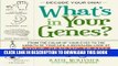 Ebook What s in Your Genes?: From the Color of Your Eyes to the Length of Your Life, a Revealing