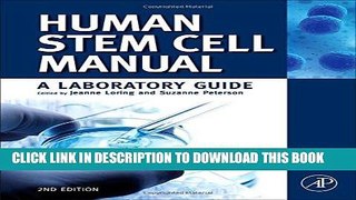 Best Seller Human Stem Cell Manual, Second Edition: A Laboratory Guide Free Read