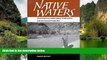 Deals in Books  Native Waters: Contemporary Indian Water Settlements and the Second Treaty Era