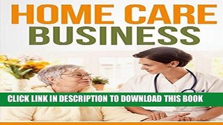 [FREE] EBOOK Home Care Business BEST COLLECTION