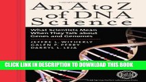 Best Seller An A to Z of DNA Science: What Scientists Mean When They Talk about Genes and Genomes