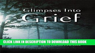 [READ] EBOOK Glimpses Into Grief BEST COLLECTION