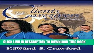 [READ] EBOOK Clients and Their Caregivers Helpful Tips from a 