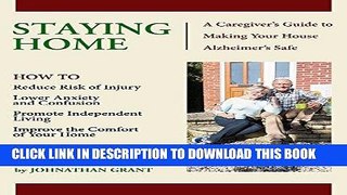 [FREE] EBOOK Staying Home: A Caregiver s Guide to Making Your House Alzheimer s Safe ONLINE