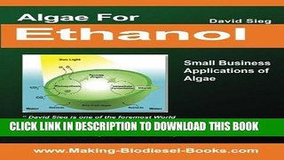 Ebook Algae for Ethanol: Small Business Applications of Algae Free Read