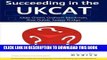 Best Seller Succeeding in the UKCAT: Comprising over 780 practice questions including detailed