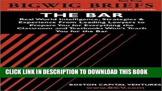Ebook The Bar: Real World Intelligence, Strategies   Experience From Leading Lawyers to Prepare