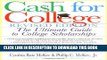 Best Seller Cash For College, Rev. Ed.: The Ultimate Guide To College Scholarships Free Read