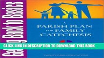 [PDF] Getting Back to Basics: A Parish Plan for Family Catechesis Full Online