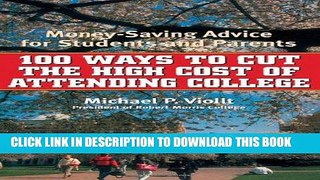 Best Seller 100 Ways to Cut the High Cost of Attending College: Money-Saving Advice for Students
