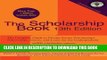 Best Seller The Scholarship Book, 13th Edition: The Complete Guide to Private-Sector Scholarships,