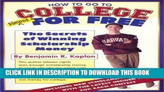 Best Seller How To Go To College Almost For Free Free Read