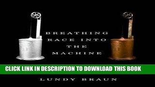 Best Seller Breathing Race into the Machine: The Surprising Career of the Spirometer from