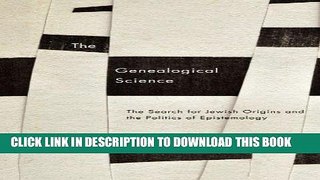 Best Seller The Genealogical Science: The Search for Jewish Origins and the Politics of
