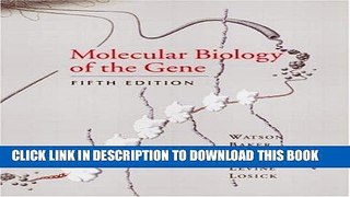 Ebook Molecular Biology of the Gene, Fifth Edition Free Download
