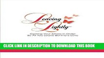 Ebook Leaving Lightly: Getting Your Affairs in Order so All You Leave Behind Is Love Free Read