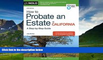 Big Deals  How to Probate an Estate in California  Full Ebooks Most Wanted