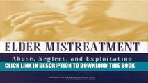 [PDF] Elder Mistreatment: Abuse, Neglect, and Exploitation in an Aging America [Full Ebook]