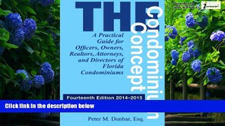 Big Deals  The Condominium Concept: A Practical Guide for Officers, Owners, Realtors, Attorneys,