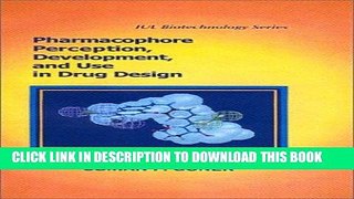 Ebook Pharmacophore Perception, Development, and Use in Drug Design (Iul Biotechnology Series, 2)