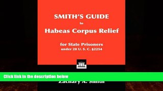 Books to Read  Smith s Guide to Habeas Corpus Relief for State Prisoners Under 28 U. S. C. Â§2254