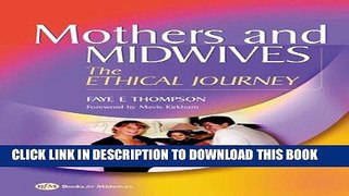 [READ] EBOOK Mothers and Midwives: The Ethical Journey, 1e BEST COLLECTION