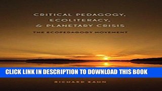 Best Seller Critical Pedagogy, Ecoliteracy, and Planetary Crisis: The Ecopedagogy Movement