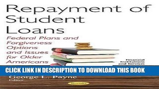[New] Ebook Repayment of Student Loans: Federal Plans and Forgiveness Options and Issues for Older