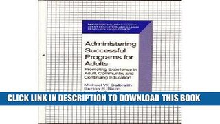 Ebook Administering Successful Programs for Adults: Promoting Excellence in Adult, Community, and
